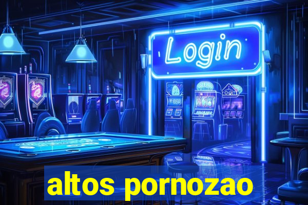 altos pornozao